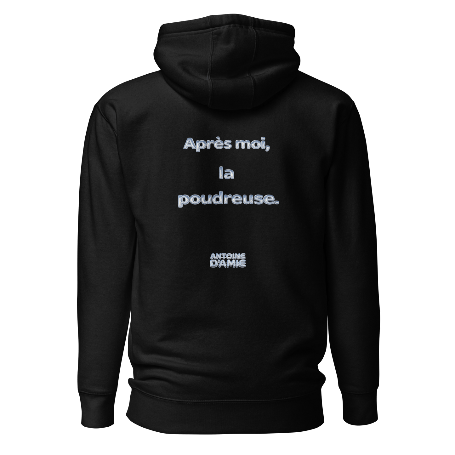 "APRES MOI, LA POUDREUSE." Embroidered Hoodie - Antoine D'Amie