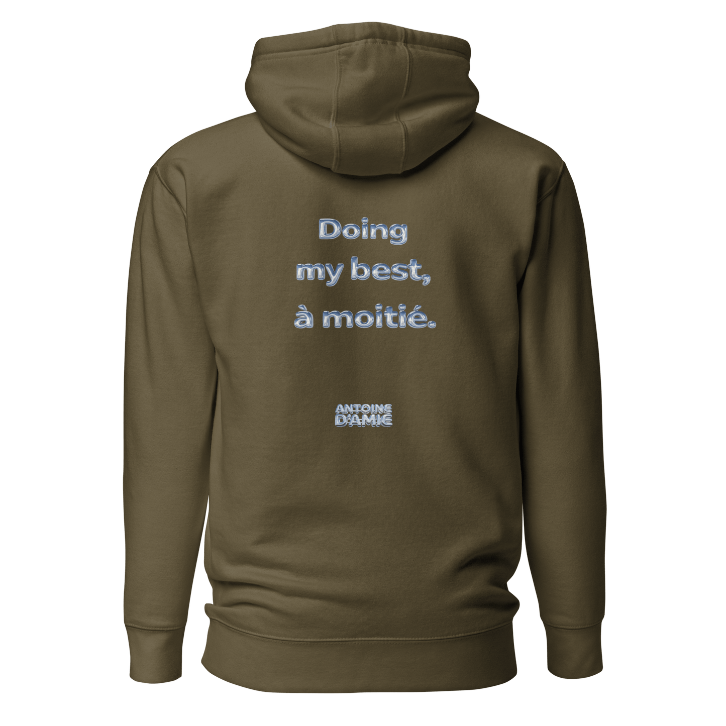 "DOING MY BEST, A MOITIE." Embroidered Hoodie - Antoine D'Amie
