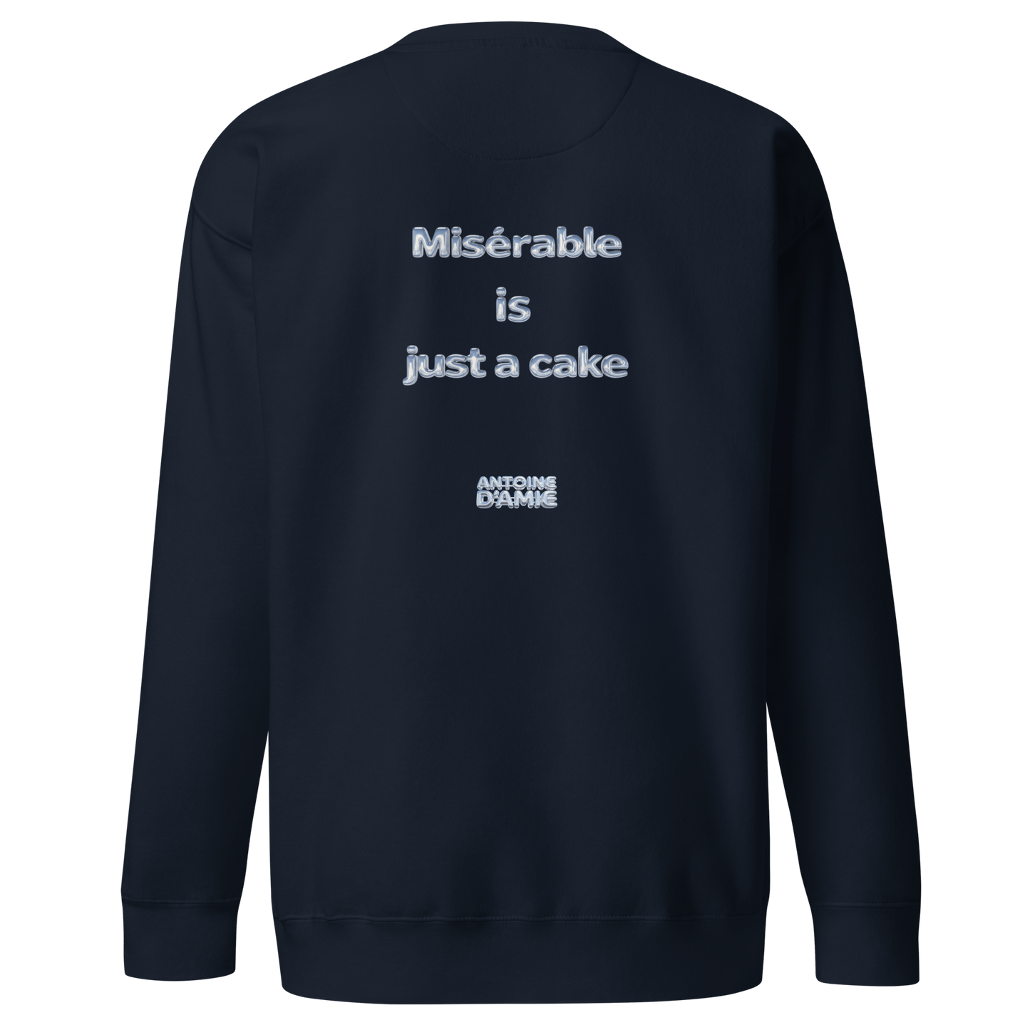 "MISERABLE IS JUST A CAKE" Embroidered Crewneck - Antoine D'Amie
