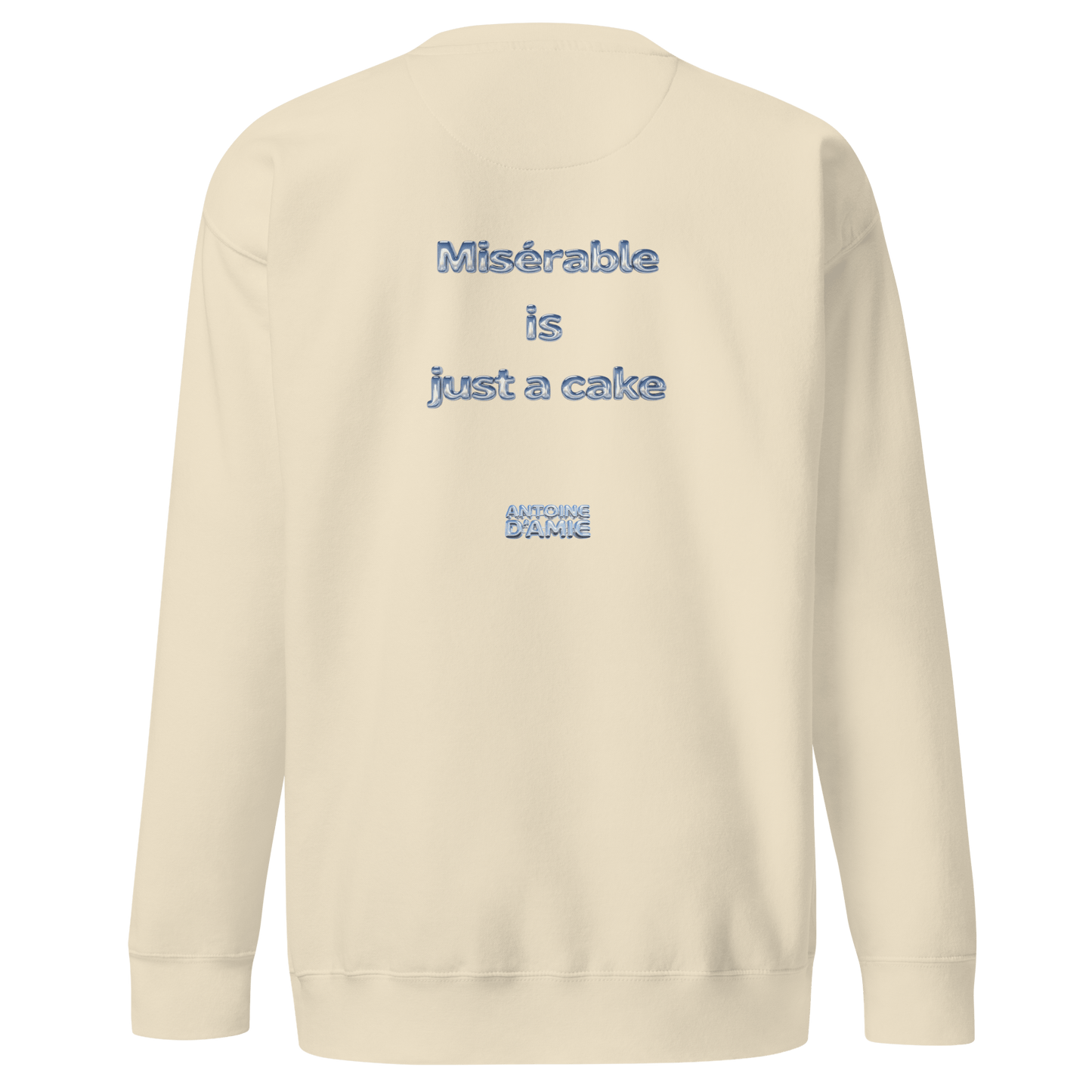 "MISERABLE IS JUST A CAKE" Embroidered Crewneck - Antoine D'Amie