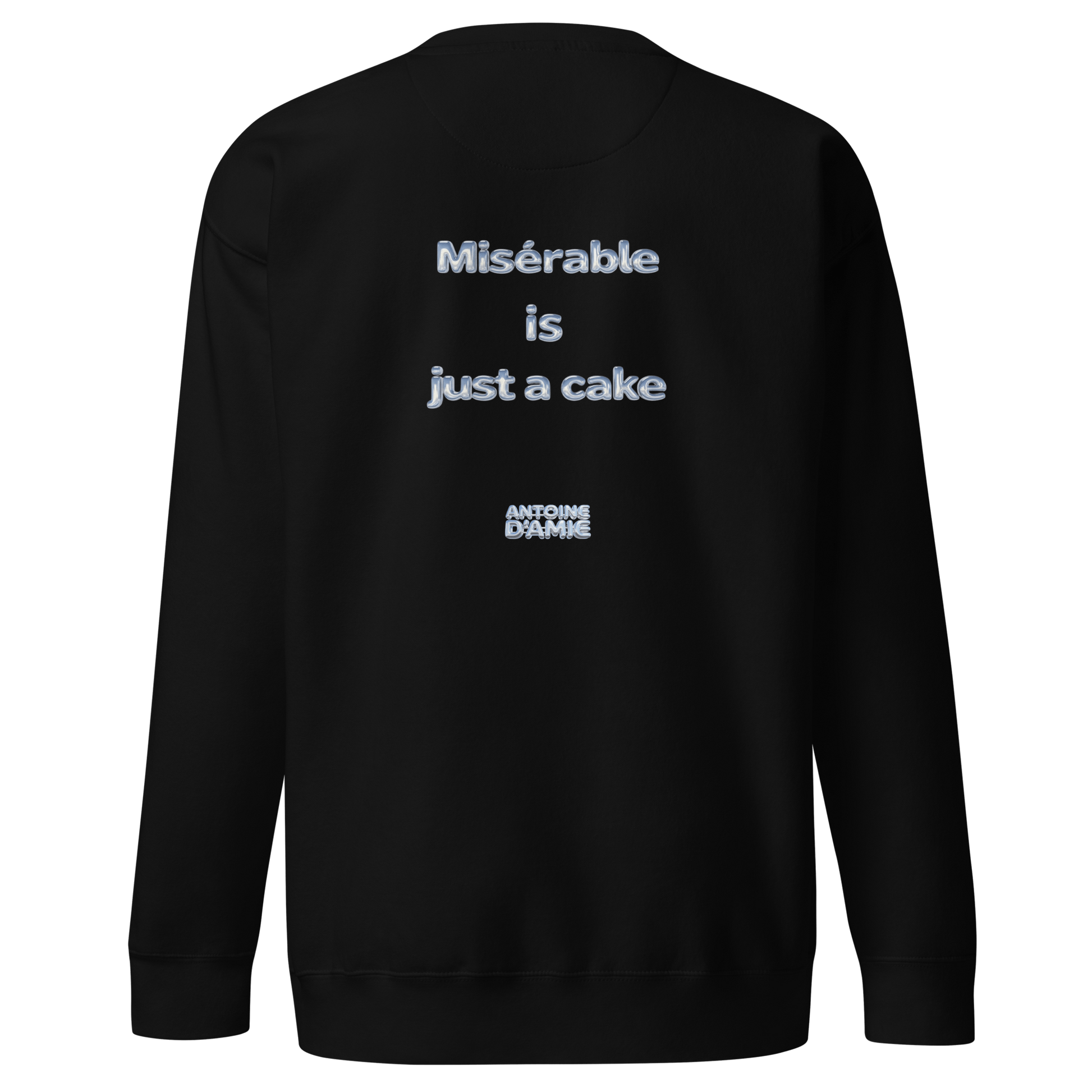 "MISERABLE IS JUST A CAKE" Embroidered Crewneck - Antoine D'Amie