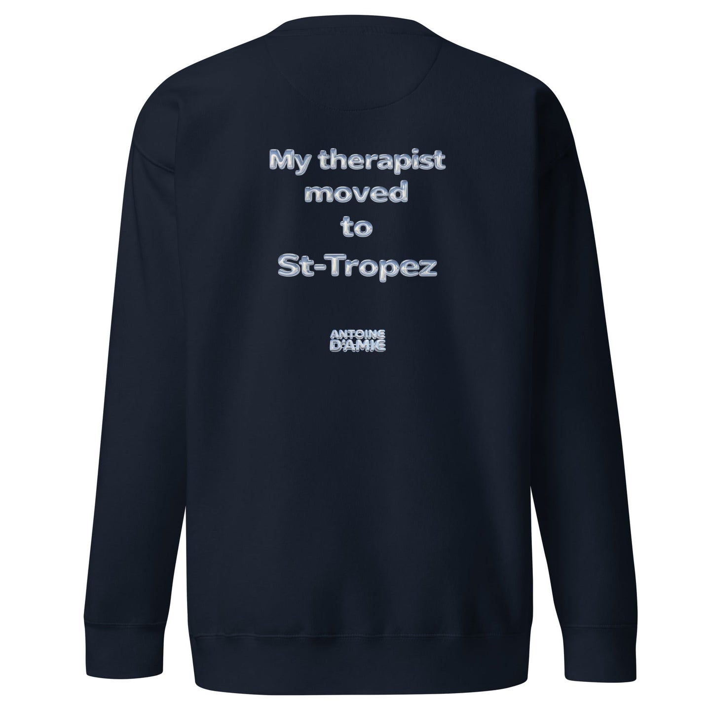 "MY THERAPIST MOVED TO ST - TROPEZ" Embroidered Crewneck - Antoine D'Amie