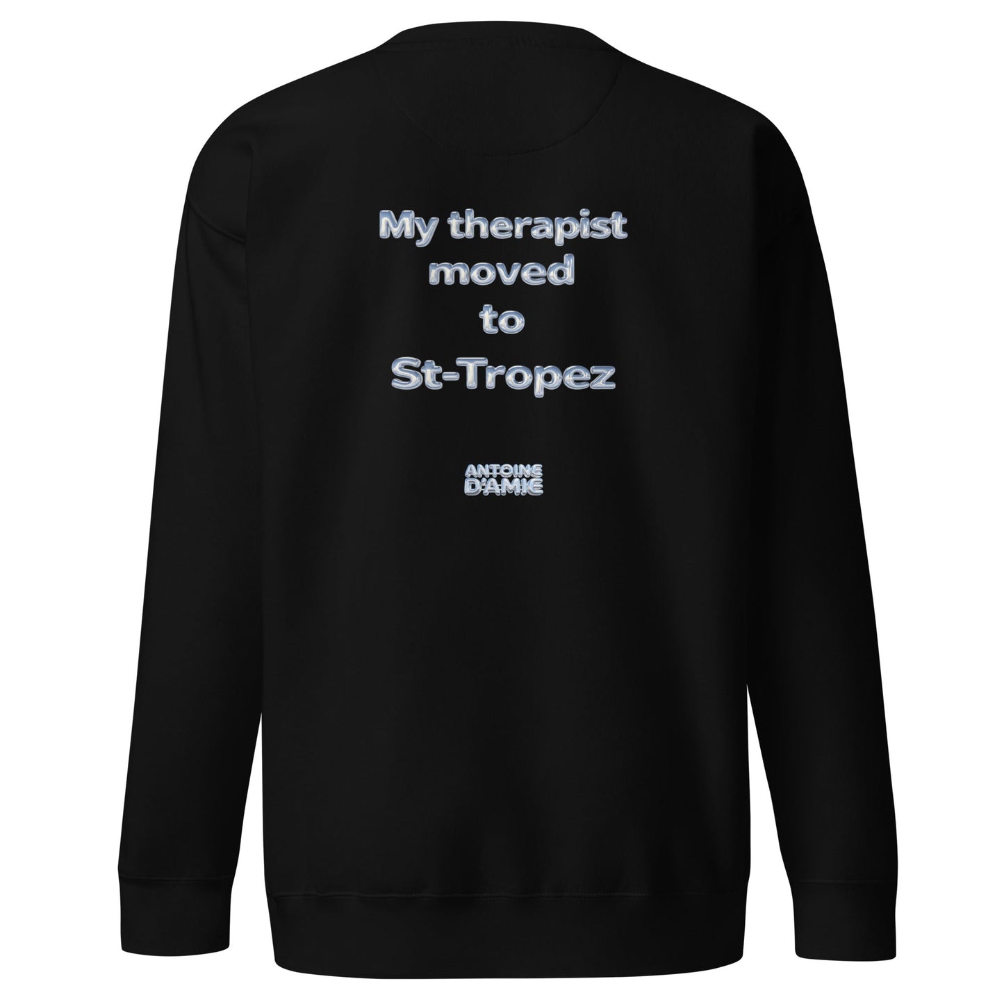 "MY THERAPIST MOVED TO ST - TROPEZ" Embroidered Crewneck - Antoine D'Amie
