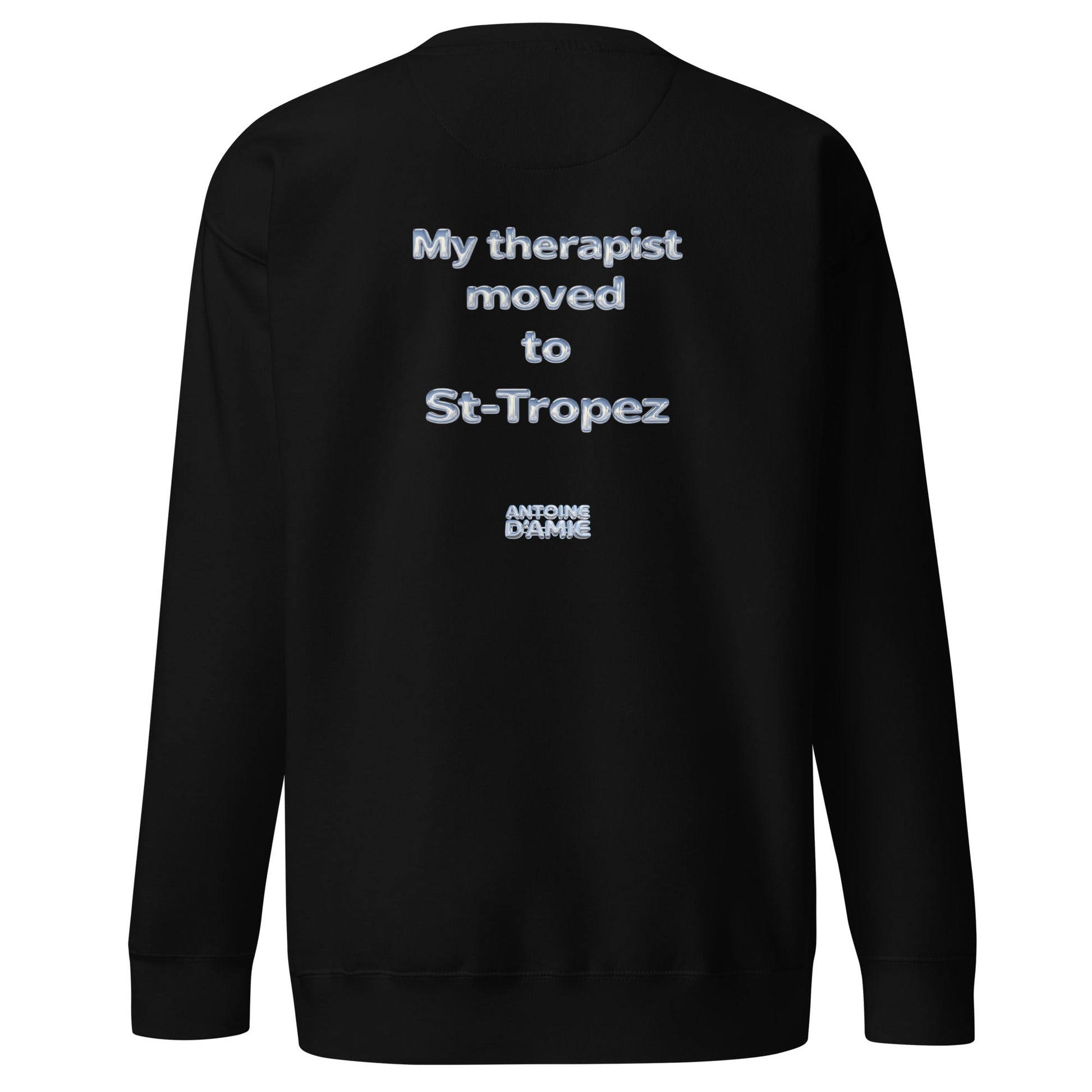"MY THERAPIST MOVED TO ST - TROPEZ" Embroidered Crewneck - Antoine D'Amie