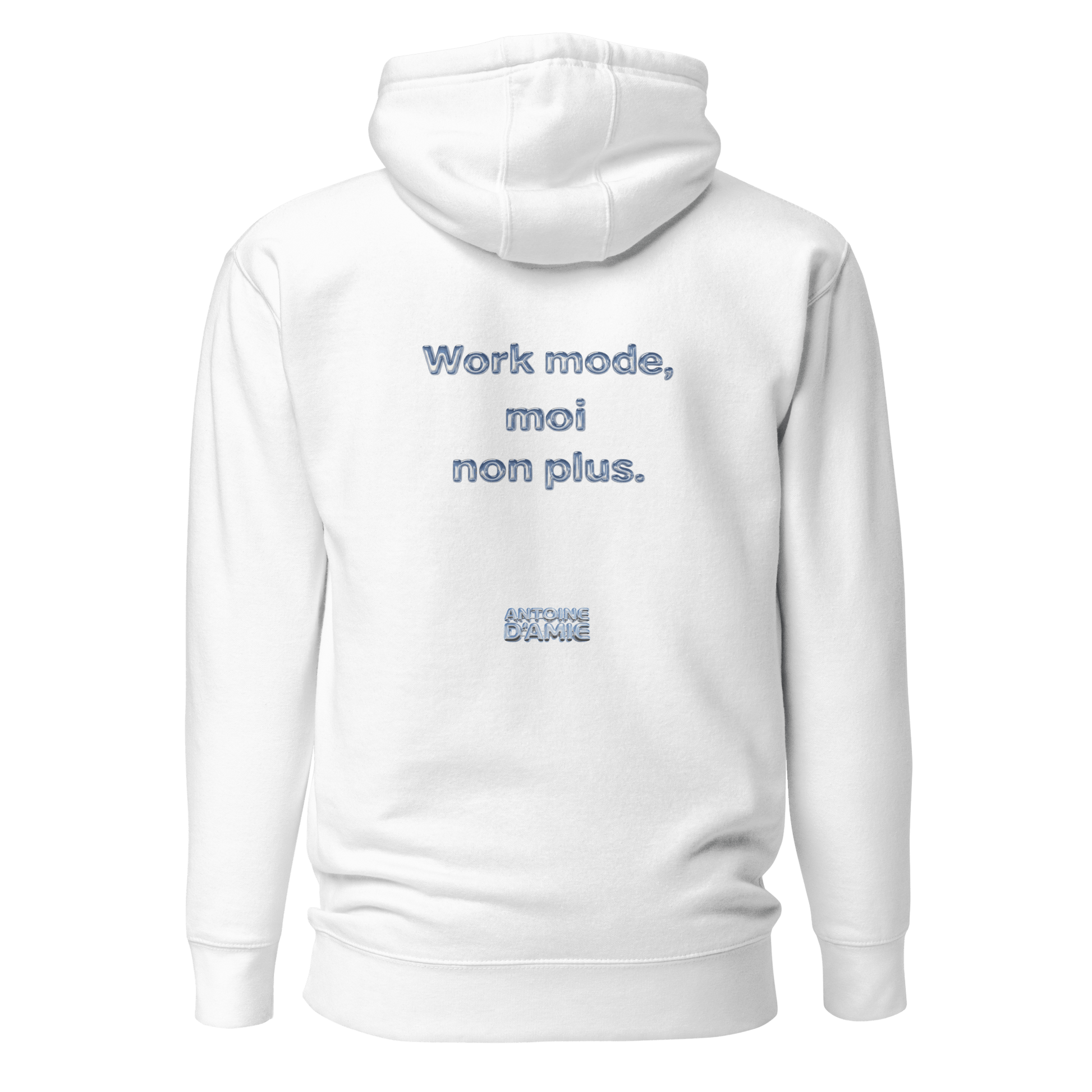 "WORK MODE, MOI NON PLUS." Embroidered Hoodie - Antoine D'Amie