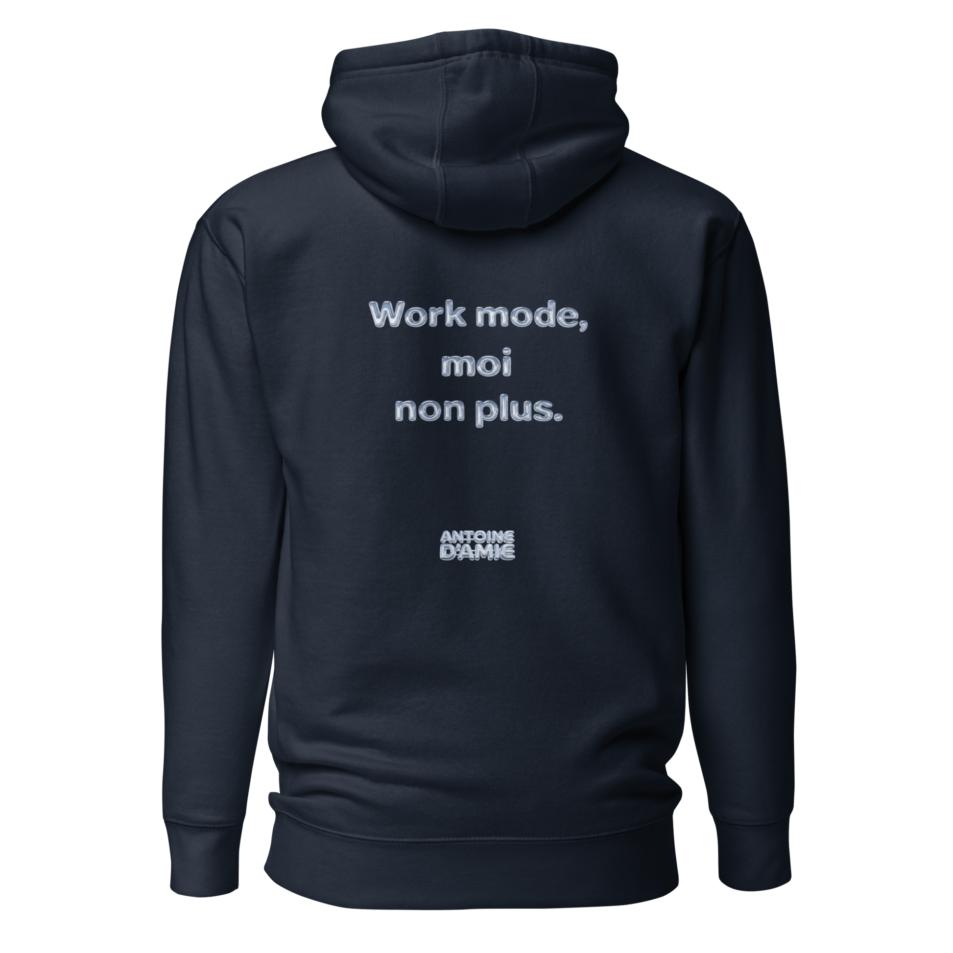 "WORK MODE, MOI NON PLUS." Embroidered Hoodie - Antoine D'Amie