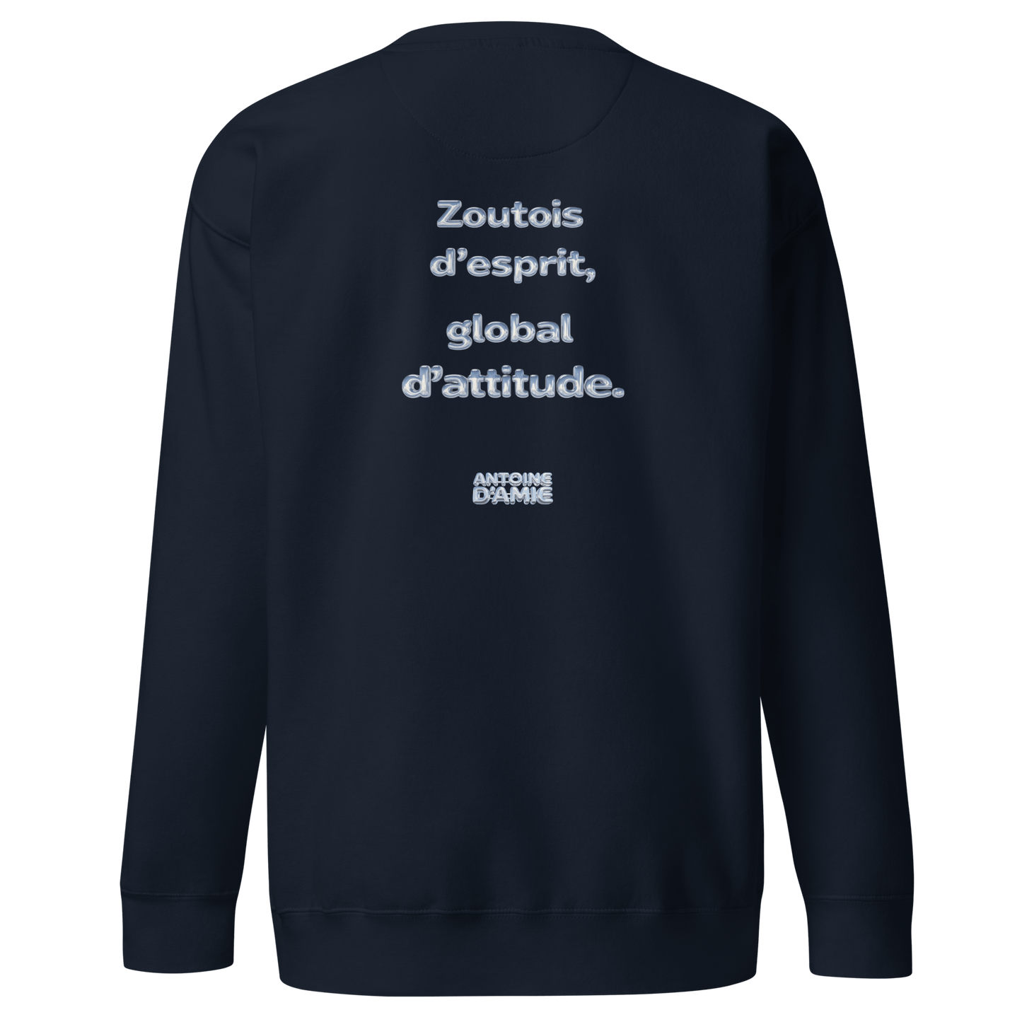 "ZOUTOIS D'ESPRIT, GLOBAL D'ATTITUDE" Embroidered Crewneck - Antoine D'Amie