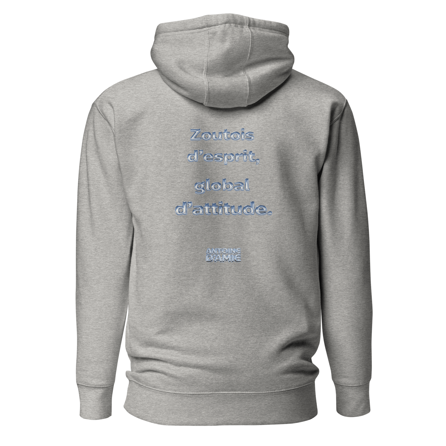 "ZOUTOIS D'ESPRIT, GLOBAL D'ATTITUDE." Embroidered Hoodie - Antoine D'Amie