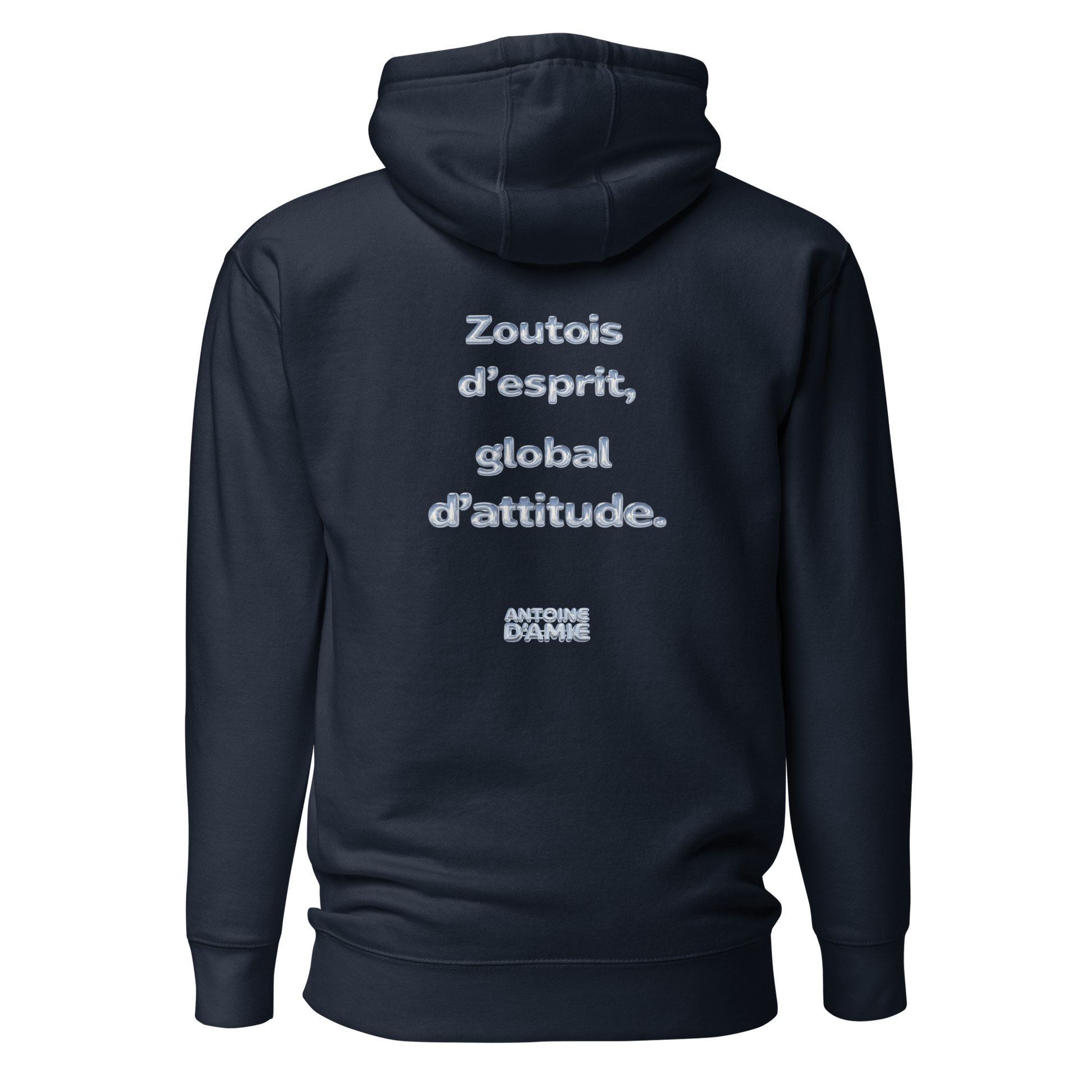 "ZOUTOIS D'ESPRIT, GLOBAL D'ATTITUDE." Embroidered Hoodie - Antoine D'Amie